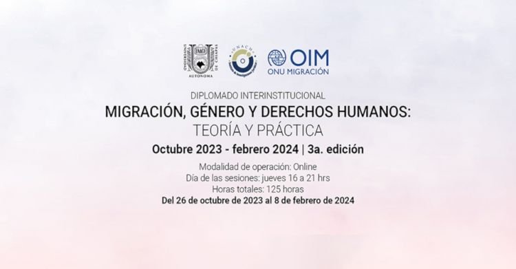 Diplomado: “Migración, Género y Derechos humanos: teoría y práctica”